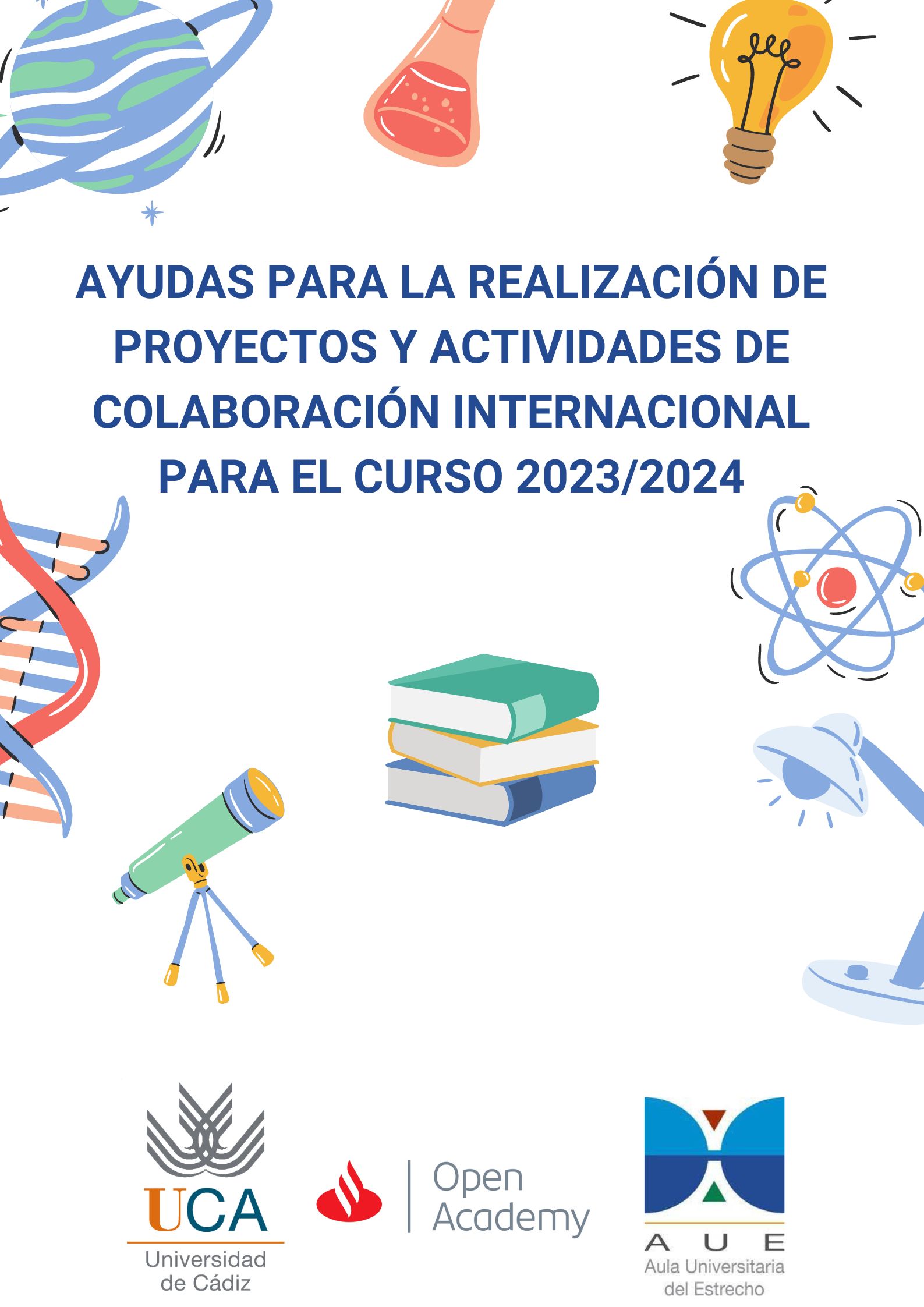 AYUDAS PARA LA REALIZACIÓN DE PROYECTOS Y ACTIVIDADES DE COLABORACIÓN INTERNACIONAL PARA EL CURSO 2023/2024